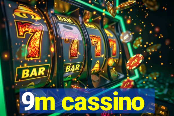 9m cassino